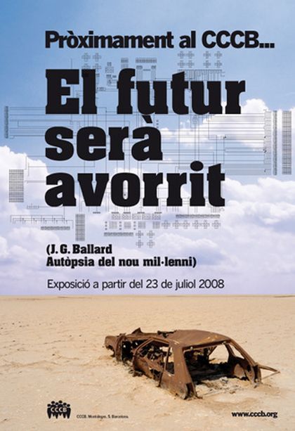 'J. G. Ballard. Autopsia del nuevo milenio', CCCB, Barcelona