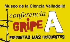 'Gripe a, preguntas más frecuentes', museo de la ciencia de valladolid