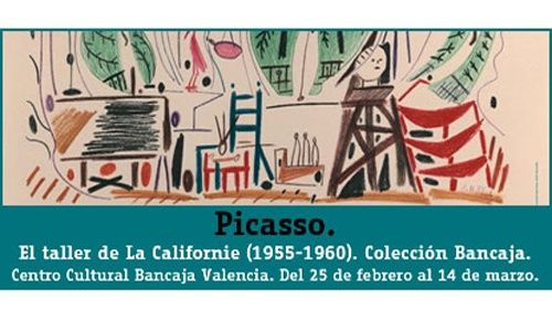 'Picasso. el taller de la californie (1955-1960)', centro cultural bancaja, Valencia