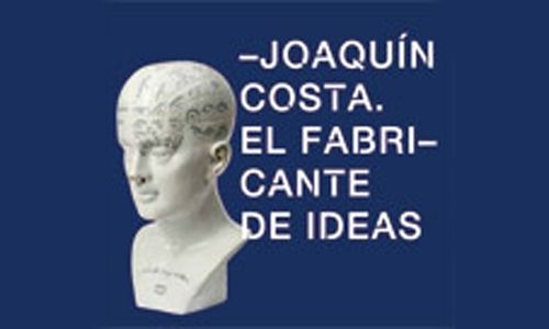 'Joaquín costa. el fabricante de ideas'. biblioteca nacional, Madrid