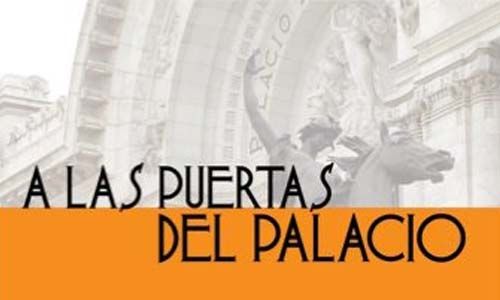 'A las puertas del palacio 2011'. Explanada del Palacio de Bellas Artes, Ciudad de México