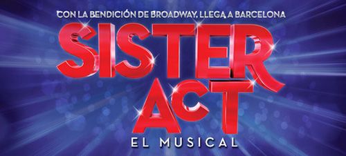 Sister Act. El musical en Barcelona