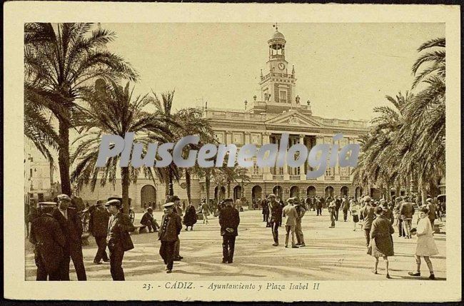 Ayuntamiento de cádiz y plaza isabel ii