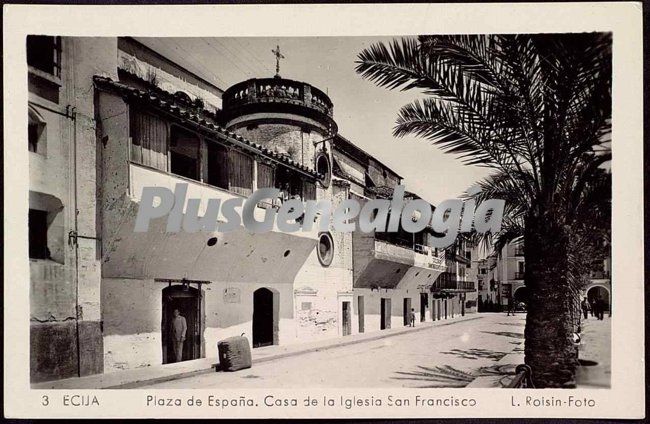 Plaza de españa. casa de la iglesia de san francisco en écija (sevilla)