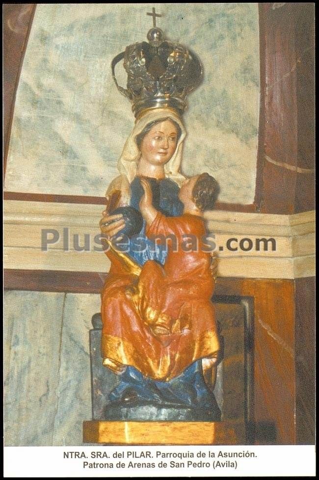 Nuestra señora del pilar de la parroquia de la asunción. patrona de arenas de san pedro (ávila)