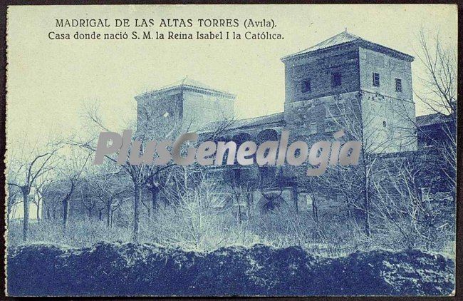 Casa donde nación s.m. la reina isabel i la católica en el madrigal de las altas torres (ávila)