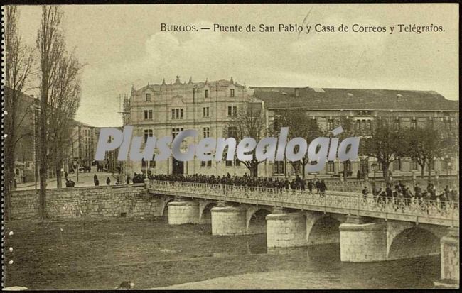 Puente de san pablo y casa de correos y telégrafos de burgos