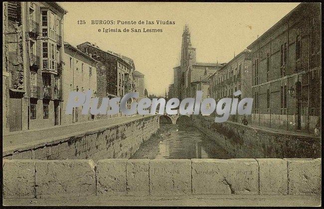 Puente de las viudas e iglesia de san lesmes de burgos