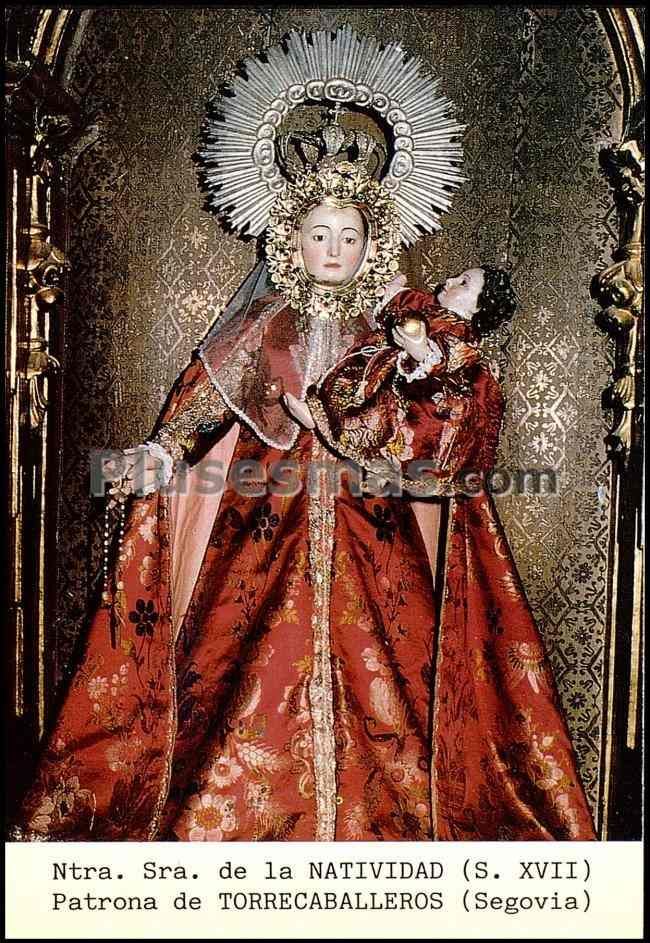 Nuestra señora de la natividad del siglo xvii, patrona de torrecaballeros (segovia)