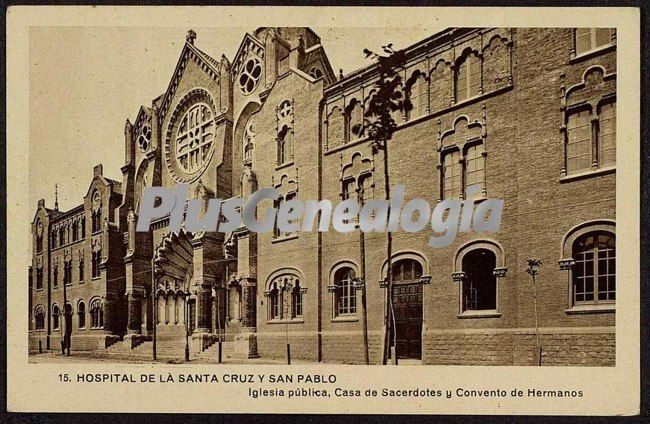 Hospital de la Santa Cruz y San Pablo - Iglesia pública, casa de sacerdotes y convento de hermanos en Barcelona