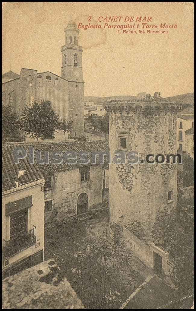 Esglesia parroquial i torre maciá en Canet de Mar (Barcelona)