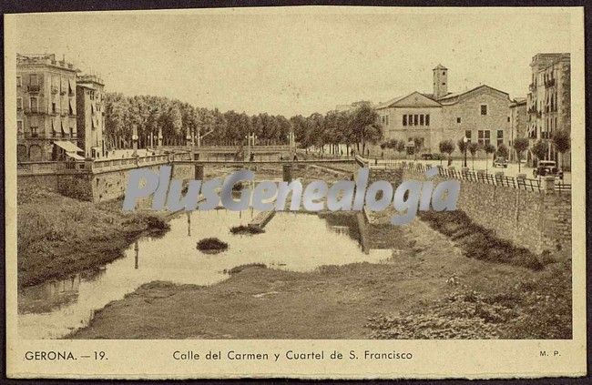 Calle del carmen y cuartel de san francisco de girona