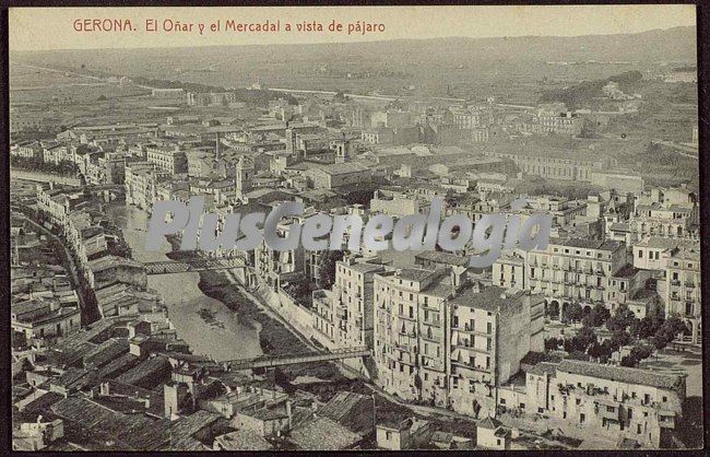 El oñar y el mercadal a vista de pájaro de girona