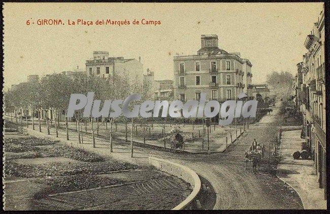 La plaça del marqués de camps de girona