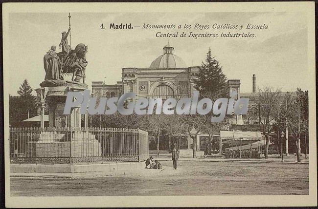 Monumento a los Reyes Católicos y Escuela Central de Ingenieros Industriales de Madrid
