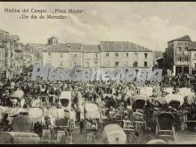 Ver fotos antiguas de plazas en MEDINA DEL CAMPO