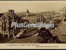 Hospital de la Santa Cruz y San Pablo - pabellones enfermería de mujeres en Barcelona