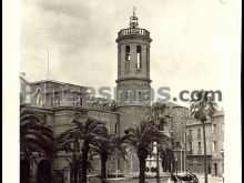 Ver fotos antiguas de Iglesias, Catedrales y Capillas de VILLAREAL DE LOS INFANTES
