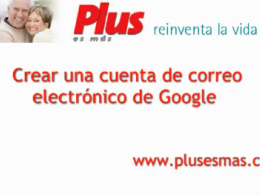 Cómo crear una cuenta en Gmail. Plusesmas.com