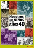 Nosotros los niños de los años 40