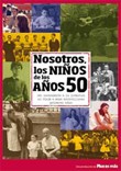 Nosotros los niños de los años 50